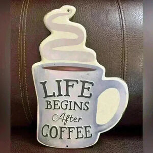 NWT ☕️“Life begins after coffee” sign